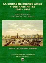 La ciudad de Buenos Aires y sus habitantes 1860-1870